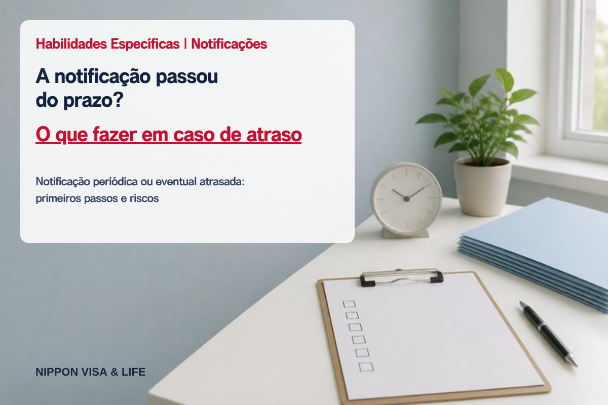 E se a notificação de Habilidades Específicas passar do prazo? O que fazer quando a notificação periódica ou a notificação eventual atrasa
