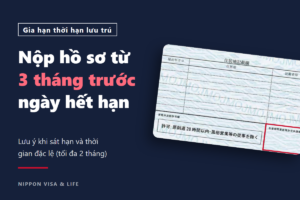 Khi nào có thể nộp hồ sơ gia hạn thời hạn lưu trú tại Nhật Bản? Nộp từ 3 tháng trước, lưu ý khi sát hạn và thời gian đặc lệ