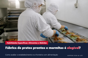 Habilidades Específicas em Fabricação de Alimentos e Bebidas no Japão｜Como verificar o estabelecimento elegível e a fronteira com o setor de alimentação (supermercados e marmitas)