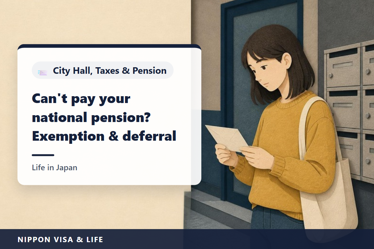 When You Cannot Pay National Pension Premiums in Japan: How to Apply for Exemption or Payment Postponement (Income Criteria, Where to Apply, What to Bring, Making Up Payments Later)