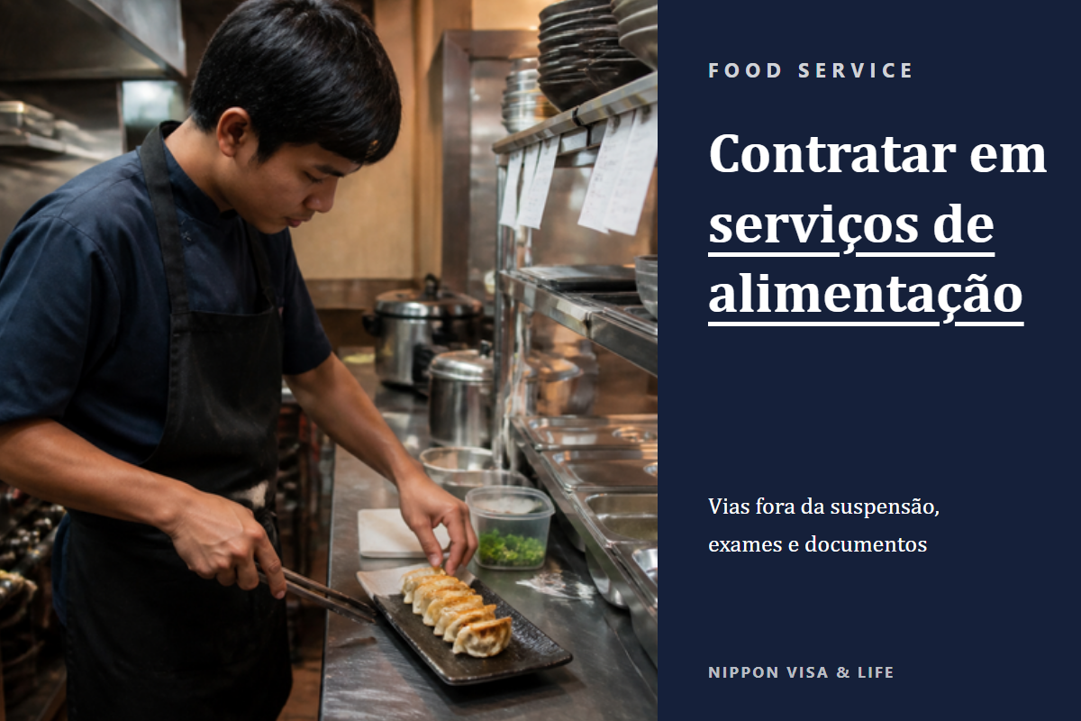 Como contratar estrangeiros em Habilidades Específicas no setor de "Alimentação (Food Service)" no Japão? Contratação fora da suspensão, exames e documentos necessários