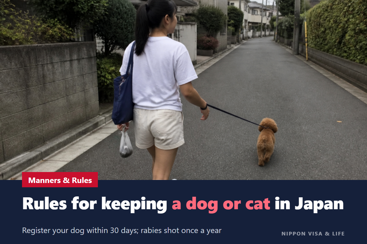 Rules for Keeping a Dog or Cat in Japan: Dog Registration, Rabies Vaccinations, Microchips, and Manners in Apartments and on Walks