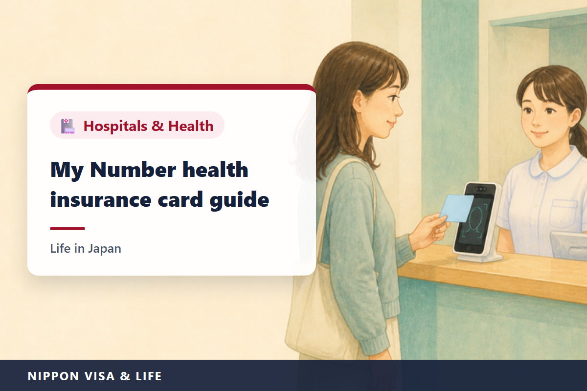 My Number Health Insurance Card and Eligibility Certificate in Japan: What to Show at Hospitals, How to Register Your My Number Card as a Health Insurance Card, and How to See a Doctor When Your My Number Card Cannot Be Used at Reception